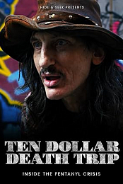 10 Dollar Death Trip - Inside the Fentanyl Crisis