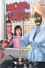 Mom's Outta Sight