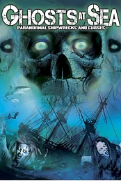 Ghosts at Sea: Paranormal Shipwrecks and Curses