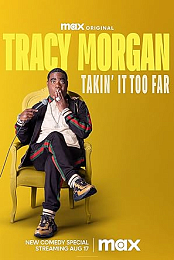 Tracy Morgan: Takin' It Too Far