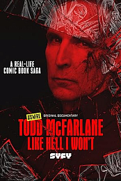 Todd McFarlane: Like Hell I Won't