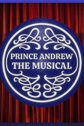 Prince Andrew: The Musical