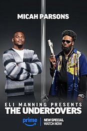 Eli Manning Presents: The Undercovers