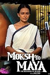 Moksh to Maya