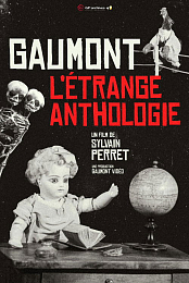 Gaumont, l'etrange anthologie