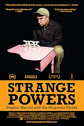 Strange Powers: Stephin Merritt and the Magnetic Fields