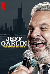 Jeff Garlin: Our Man in Chicago