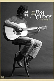 Have You Heard: Jim Croce - Live