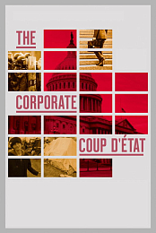 The Corporate Coup d'Etat