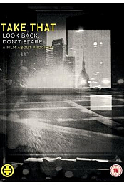Take That: Look Back, Don't Stare
