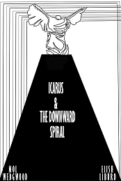 Icarus & The Downward Spiral