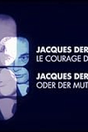 Jacques Derrida, le courage de la pensee
