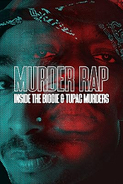 Murder Rap: Inside the Biggie and Tupac Murders