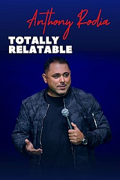 Anthony Rodia Totally Relatable