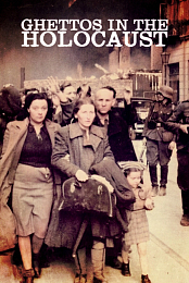 The Ghettos & The Holocaust