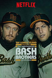 The Lonely Island Presents: The Unauthorized Bash Brothers Experience
