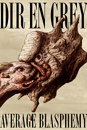 Dir en Grey: Average Blasphemy