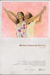 We Don't Dance for Nothing