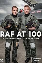 RAF at 100 with Ewan and Colin McGregor