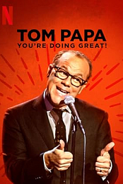 Tom Papa: You're Doing Great!