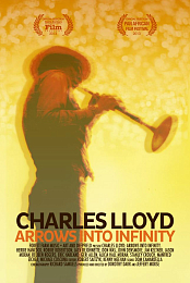 Charles Lloyd: Arrows Into Infinity