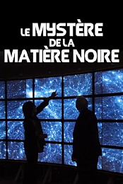Le mystere de la matiere noire
