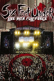 Six Feet Under: Live with Full Force