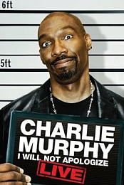Charlie Murphy: I Will Not Apologize