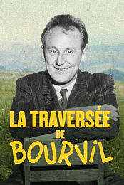 La traversee de Bourvil