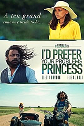 I'd Prefer Your Problems Princess