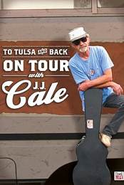 J J Cale - To Tulsa and Back (on tour with JJ Cale)
