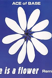 Ace of Base: Life Is a Flower