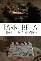 Tarr Bela, I Used to Be a Filmmaker