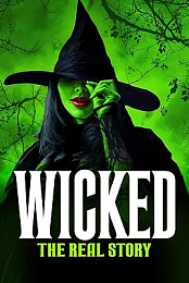 Wicked: The Real Story