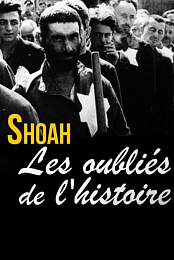 Shoah, les Oublies de l'Histoire