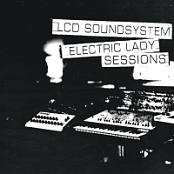 LCD Soundsystem - Electric Lady Sessions (2019) [2019]