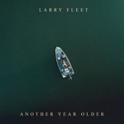 Larry Fleet - Another Year Older - 2026 - FLAC 16BITS 44.1KHZ-EICHBAUM