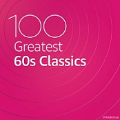 VA - 100 Greatest 60s Classics (2020) Mp3 320kbps [PMEDIA] ️