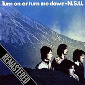 N.S.U. - turn on, or turn me down (1969)