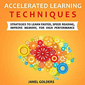 [ FreeCourseWeb ] Accelerated Learning Techniques-- Strategies to learn fast, speed reading, improve memory for high perfomance