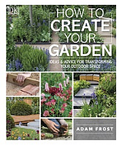 How to Create Your Garden By DK