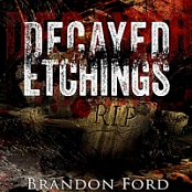 Decayed Etchings - Brandon Ford - 2020 (Horror) [Audiobook] (miok)