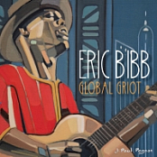 Eric Bibb - Global Griot  [2018][320 KBPS][pradyutvam]