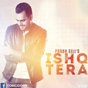 [C2D] Ishq Tera - Prabh Gill [2015-MP3-320-Kbps-VBR-Web-RIP]