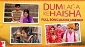 Prems Theme - Papon - Dum Laga Ke Haisa (Hindi) - 128KBPs@Mp3SongWeb.com.mp3
