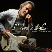 Marco Ferradini - L'uva e il vino- 2024 - FLAC 16BITS 44.1KHZ-EICHBAUM