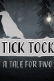 Tick Tock: A Tale for Two Update 09.06.2019