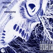 Esham - DMT Sessions 2 [XannyFamily]