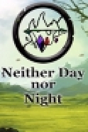 Neither Day nor Night v8