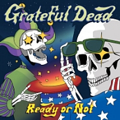 Grateful Dead - Ready or Not (Live) (2019) (320) [DJ]